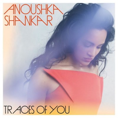 Shankar, Anoushka - Traces Of You