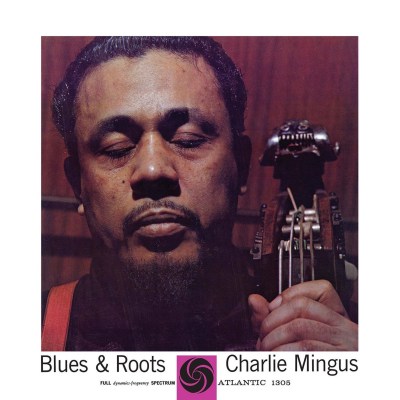 Mingus, Charlie - Blues & Roots