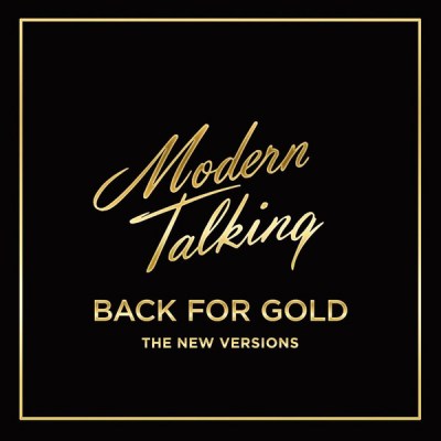 Modern Talking ‎- Back For Gold