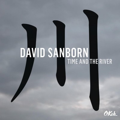 Sanborn, David - Time And The River