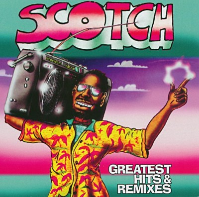 Scotch ‎- Greatest Hits & Remixes